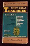 Eight Great Tragedies (A Mentor book)