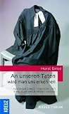 41N8CrmU8VL. SL160  An unseren Taten wird man uns erkennen: Plädoyer eines Pfarrers für eine glaubwürdigere Kirche