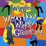 Whoo Hoo! Wiggly Gremlins!