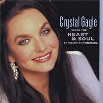 Crystal Gayle Sings the Heart & Soul of Hoagy Carmichael