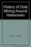 A history of coal mining around Halesowen