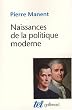 Naissances de la politique moderne : Machiavel, Hobbes, Rousseau
