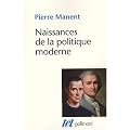 Naissances de la politique moderne : Machiavel, Hobbes, Rousseau