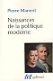 Naissances de la politique moderne : Machiavel, Hobbes, Rousseau