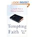 Tempting Faith: An Inside Story of Political Seduction