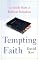 Tempting Faith: An Inside Story of Political Seduction