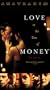 Love in the Time of Money [VHS]