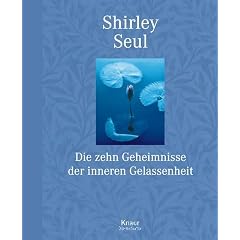 Die zehn Geheimnisse der inneren Gelassenheit