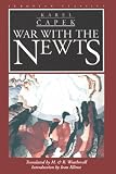 War with the Newts (European Classics) War with the Newts (European Classics)