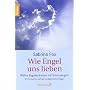 Wie Engel uns lieben: Wahre Begebenheiten mit Schu&hellip von Sabrina Fox