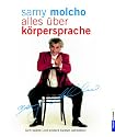 Alles über Körpersprache: sich selbst und andere besser verstehen