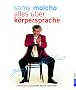 Alles �ber K�rpersprache: sich selbst und andere besser verstehen