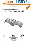 Engineering Analysis with CosmosWorks 2006 Professional
