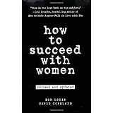 How to Succeed with Women, Revised and Updated