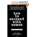 How to Succeed with Women