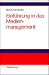 Bücher : Einführung in das Medienmanagement: Grundlagen, Strategie, Führung, Personal
