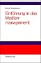 Einf�hrung in das Medienmanagement: Grundlagen, Strategie, F�hrung, Personal