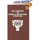 Holy Communion and Worship of the Eucharist Outside Mass No. 648 22 by Catholic Book Publishing Co
