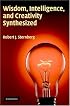 Wisdom, Intelligence, and Creativity Synthesized