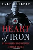 Heart of Iron: My Journey from Transplant Patient to Ironman Triathlete