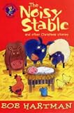 Cover of Noisy Stable by Bob Hartman 0745948243