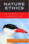 Nature Ethics: An Ecofeminist Perspective (Studies in Social, Political, & Legal Philosophy)