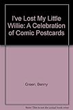 I've lost my little Willie! : a celebration of comic postcards
