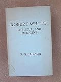 Robert Whytt, the soul, and medicine