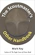 The Scoutmaster's Other Handbook