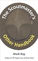 The Scoutmaster's Other Handbook