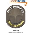 The Scoutmaster's Other Handbook by Mark A. Ray