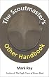 The Scoutmaster's Other Handbook