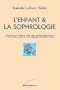 L'enfant et la sophrologie - protocoles et applications