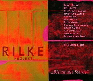 Rilke Projekt Vol. 1: Bis an alle Sterne