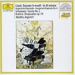 Liszt : Sonate en si mineur - Rhapsodie hongroise n� 6 - Schumann : Sonate pour piano n� 2 - Brahms : Rhapsodies Op. 79