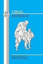 Virgil: Aeneid II (Latin Texts) (Bk. 2) Virgil: Aeneid II (Latin Texts) (Bk. 2)