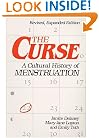 The Curse : A Cultural History of Menstruation