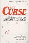 The Curse : A Cultural History of Menstruation