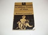 A million years of man : the story of human development as a part of nature