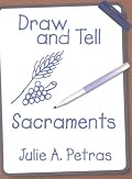Draw and Tell Sacraments (Draw and Tell)