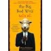 The Big Bad Wolf Tells All