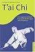 Tai Chi: Supreme Ultimate Exercise for Health, Sport and Self-Defense