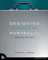 Designing a Digital Portfolio (2nd Edition) (Voices That Matter)