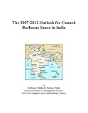Revue ICON Group International, Inc.  / The 2007-2012 Outlook for Canned Barbecue Sauce in India