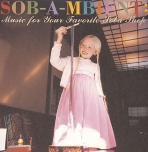 SOB-A-MBIENT Music for your favorite soba shop