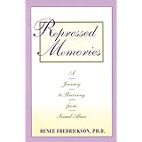 repressed memories a journey to recovery from sexual abuse fireside parkside books