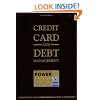 Credit Card & Debt Management: A Step-By-Step How-To Guide for Organizing Debt & Saving Money on Interest Payments