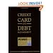 Credit Card & Debt Management: A Step-By-Step How-To Guide for Organizing Debt & Saving Money on Interest Payments