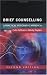 Brief Counselling: A Practical Guide for Beginning Practitioners