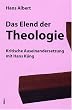Das Elend der Theologie: Kritische Auseinandersetzung mit Hans K�ng